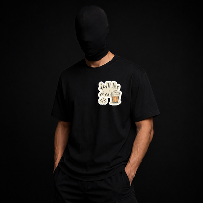 Spill the Chai Tee